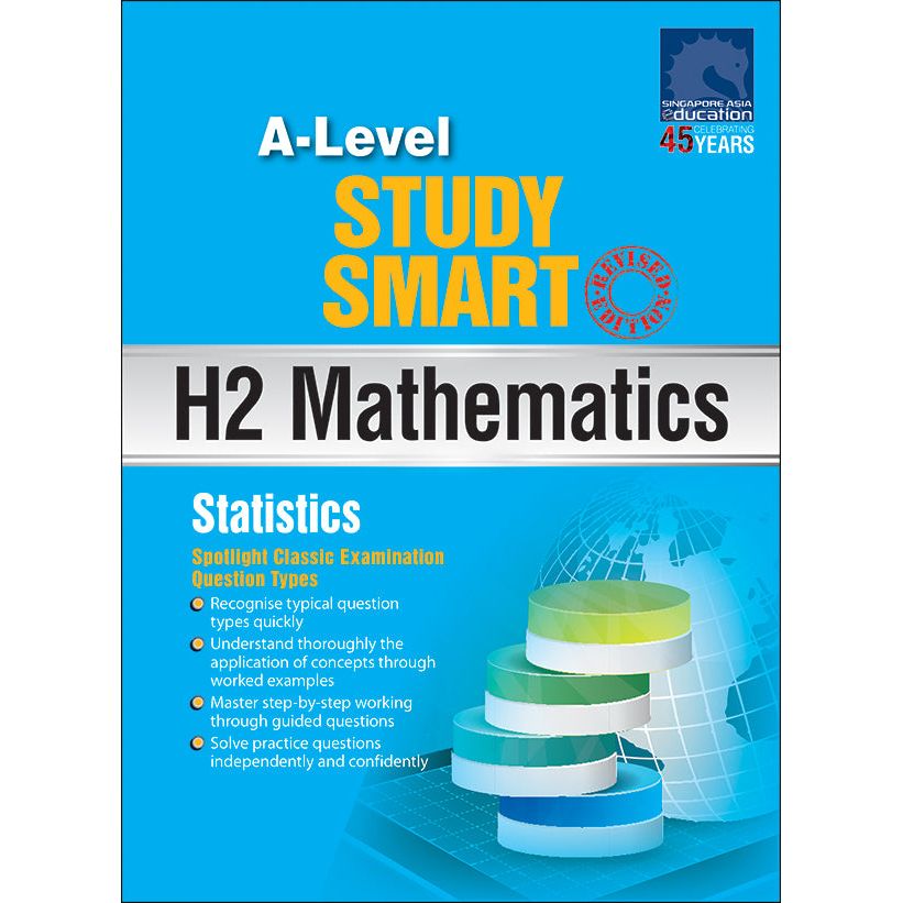A-Level Study Smart H2 Mathematics - Statistics
