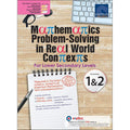 Mathematics Problem-Solving in Real World Contexts for Lower Secondary Levels 1&2