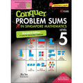 Conquer Problem Sums A* in Singapore Mathematics Level 5 (Standard Edition)