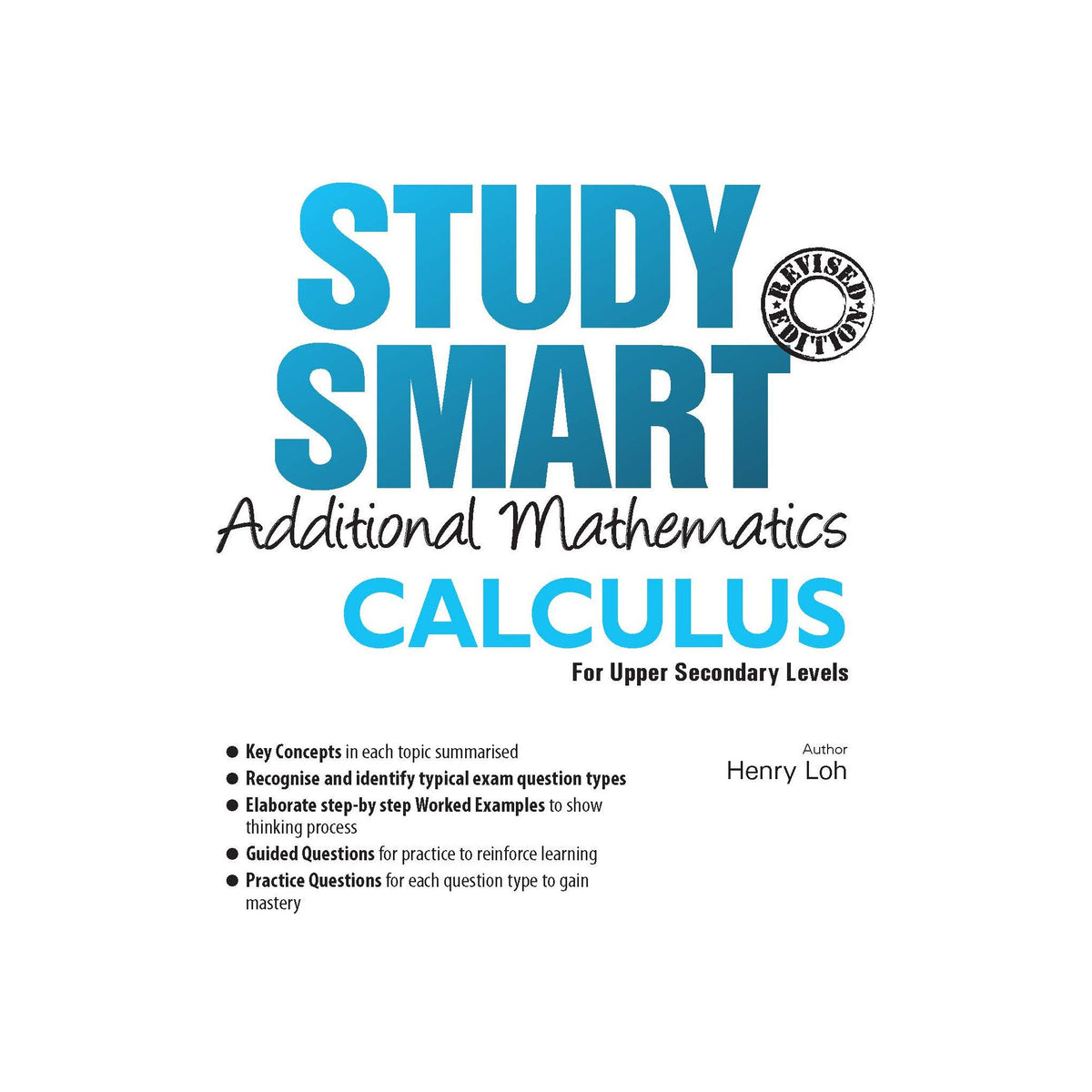 STUDY SMART Additional Mathematics CALCULUS For Upper Secondary Levels