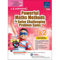 Learning+ Powerful Maths Methods to Solve Challenging Problem Sums Primary 1&2