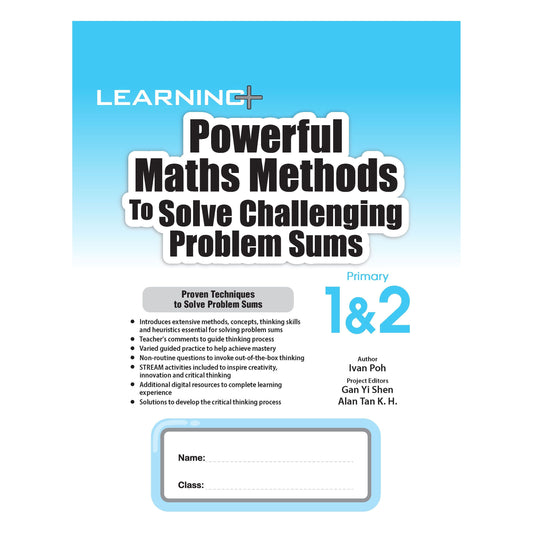 Learning+ Powerful Maths Methods to Solve Challenging Problem Sums Primary 1&2
