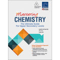 Mastering CHEMISTRY The Ultimate Guide For Upper Secondary Levels