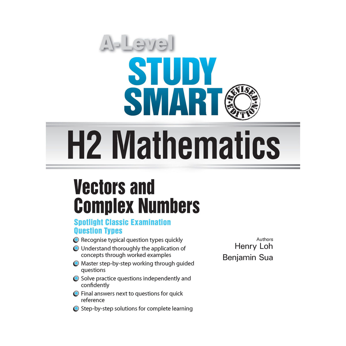 A-Level STUDY SMART H2 Mathematics [Vectors and Complex Numbers]