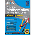 SCORE Building Mathematics Knowledge and Skills Week by Week Workbook 5