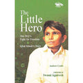 The Little Hero-One Boy’s Fight For Freedom
