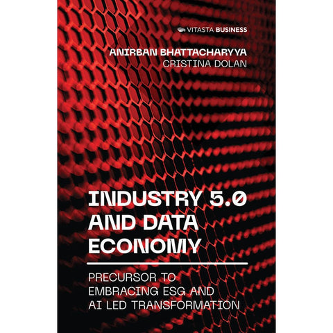 Industry 5.0 and Data Economy:  Precursor to Embracing ESG and AI Led Transformation