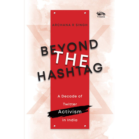 Beyond The Hashtag: A Decade of Twitter Activism in India