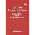 Indian Constitution: Conflicts And Controversies