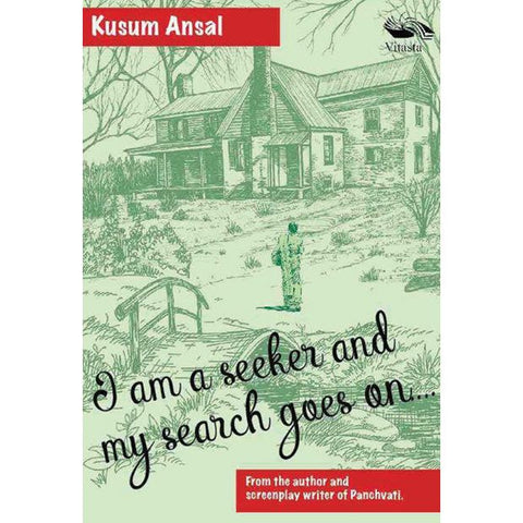 I am a Seeker and my Search goes on