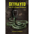Betrayed-Tale of a Rogue Surgeon
