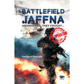 Battlefield Jaffna: Abandoned, They Fought…