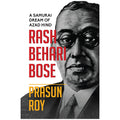 A Samurai Dream of Azad Hind:  Rash Behari Bose