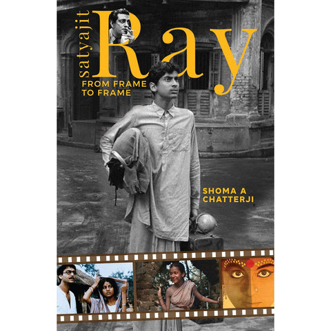 Satyajit Ray: From Frame to Frame