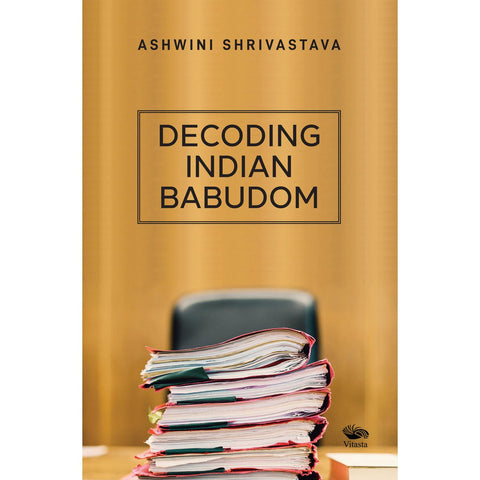 Decoding Indian Babudom