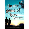 In the game of Love-  One step forward Two steps back