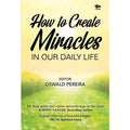 How to Create Miracles in Our Daily Life