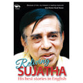 Reliving Sujatha: His Best Stories in English