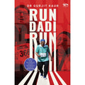 Run Dadi Run: Secrets From The World's Fastest 105-Year-Old Sprinter, Maan Kaur
