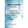 Agenda And Ideologies:  Thoughts On Congress, Communism, Fascism and Others