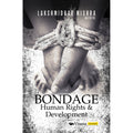 Bondage: Human Rights & Development