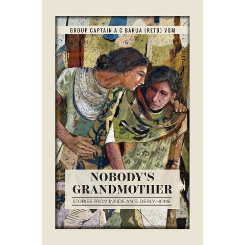 Nobody's Grandmother: Stories from inside an Elderly Home