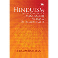 Hinduism In The Context Of Manusmriti, Vedas & Bhagavad Gita