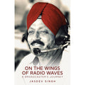 On the Wings of Radio Waves: A Broadcaster's Journey