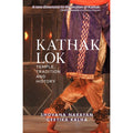 Kathak Lok: Temple, Tradition and History