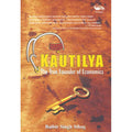 Kautilya-The True Founder of Economics