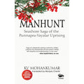 Manhunt-Seashore Saga of the Punnapra-Vayalar Uprising