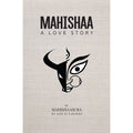 Mahishaa: A Love Story