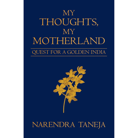 My Thoughts, My Motherland: Quest For A Golden India