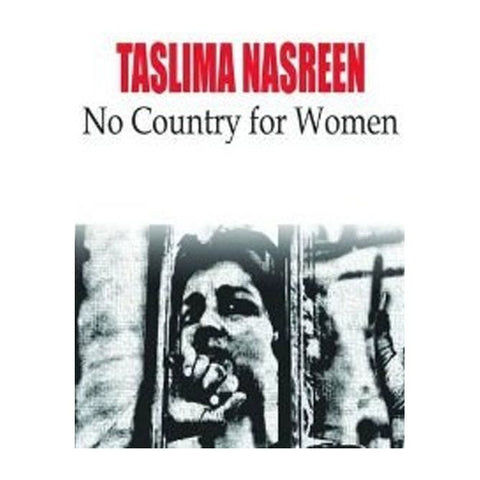 Taslima Nasreen-No Country For Women
