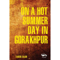 On a hot summer day in Gorakhpur