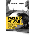 Parents at War: Custody Battles in Indian Courts