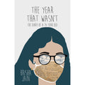 The Year That Wasn’t: The Diary of a 14-year old